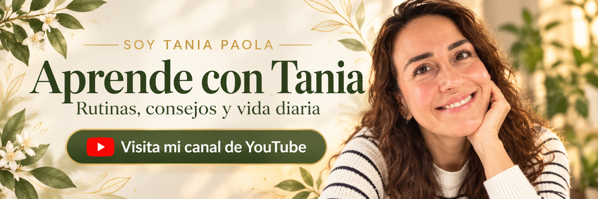 Aprende con Tania: rutinas, consejos y vida diaria. Visita el canal Soy Tania Paola en YouTube.
